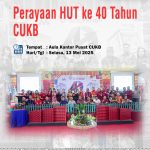 Perayaan Hari Ulang Tahun CUKB Yang Ke-40.